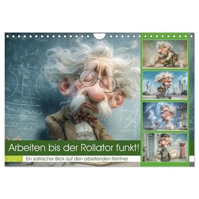 Arbeiten bis der Rollator funkt! (Wandkalender 2027 DIN A4 quer), CALVENDO Monatskalender