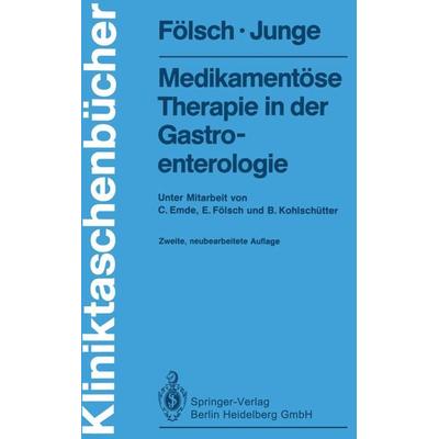 Medikamentöse Therapie in der Gastroenterologie, Taschenbuch von Ulrich R. Fölsch,Ulrich Junge, Springer Berlin, 978-3-540-51886-0