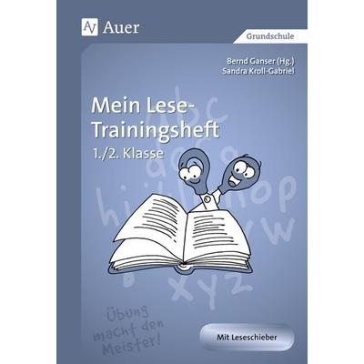 Mein Lese-Trainingsheft, Geheftet von Sandra Kroll-Gabriel, Auer Verlag in der AAP Lehrerwelt GmbH, 978-3-403-06762-7