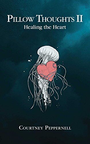 Courtney Peppernell - Pillow Thoughts II: Healing the Heart - Preis vom 30.09.2026 22:30:23 h