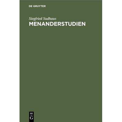 Menanderstudien, Gebundene Ausgabe von Siegfried Sudhaus, De Gruyter, 978-3-11-111852-9