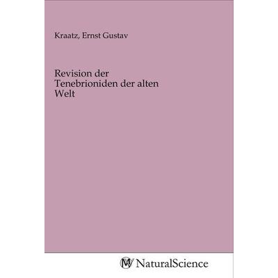 Revision der Tenebrioniden der alten Welt, Taschenbuch von , MV-NaturalScience, 978-3-96878-017-7