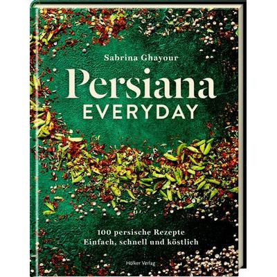 Persiana Everyday, Gebundene Ausgabe von Sabrina Ghayour, Hölker Verlag, 978-3-88117-293-6