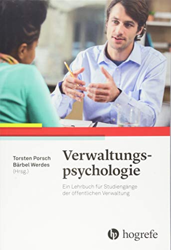 Torsten Porsch - Verwaltungspsychologie: Ein Lehrbuch für Studiengänge der öffentlichen Verwaltung - Preis vom 18.10.2026 19:22:15 h