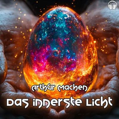 Das innerste Licht - Arthur Machen, Audio, 4056813896749