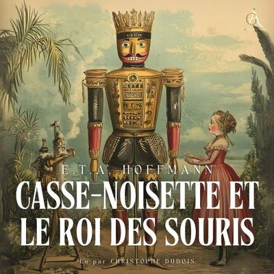 Casse-Noisette et le Roi des souris - Livre Audio - E.T.A. Hoffmann,Livres audio en français, Audio, 4069828095083