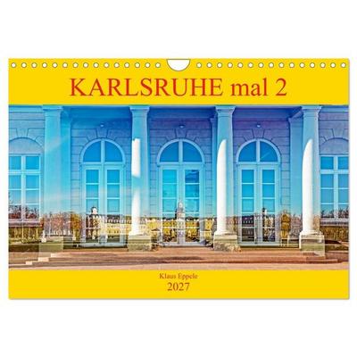 Karlsruhe mal 2 (Wandkalender 2027 DIN A4 quer), CALVENDO Monatskalender