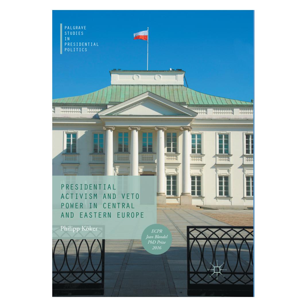 Springer Presidential Activism and Veto Power in Central and Eastern Europe (Englisch, Softcover, Philipp Köker) (56009686)