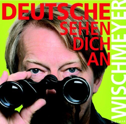 Dietmar Wischmeyer - Deutsche Sehen Dich An - Preis vom 11.10.2026 03:10:56 h