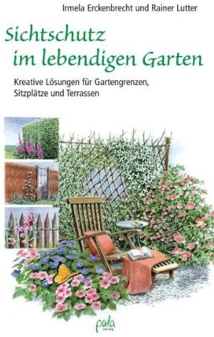 Erckenbrecht, Irmela (Übersetzung) - Sichtschutz im lebendigen Garten - Preis vom 30.09.2026 22:30:23 h