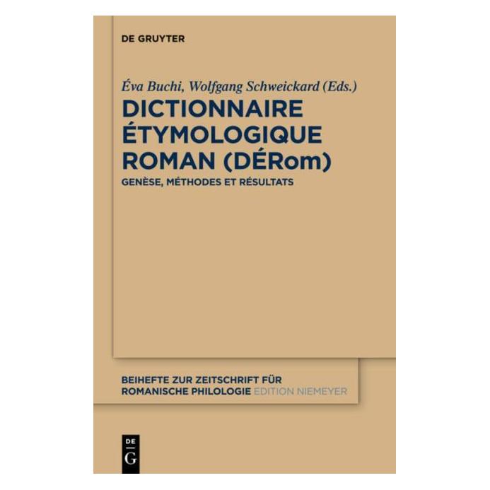 De Gruyter Dictionnaire Ãtymologique Roman (DÃRom) (Französisch, Hardcover, Éva Buchi, Wolfgang Schweickard) (67763397)