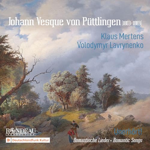 Klaus Mertens, Volodymyr Lavrynenko - Johann Vesque Von Püttlingen Unerhört! Romantische Lieder - Preis vom 11.10.2026 15:43:13 h