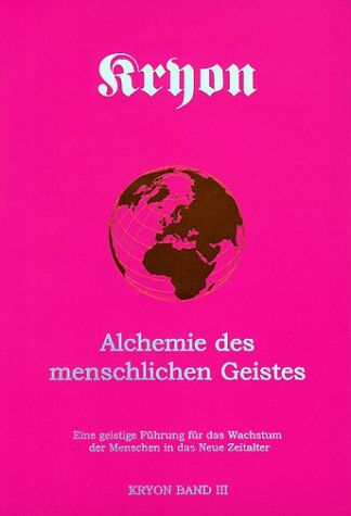 Lee Carroll - Kryon, Bd. 3: Die Alchemie des menschlichen Geistes - Preis vom 01.10.2026 17:08:56 h