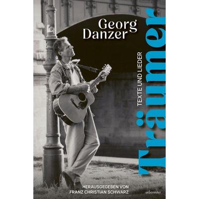 Träumer, Gebundene Ausgabe von Georg Danzer,Franz Christian Schwarz, Carl Ueberreuter Verlag, 978-3-8000-8112-7
