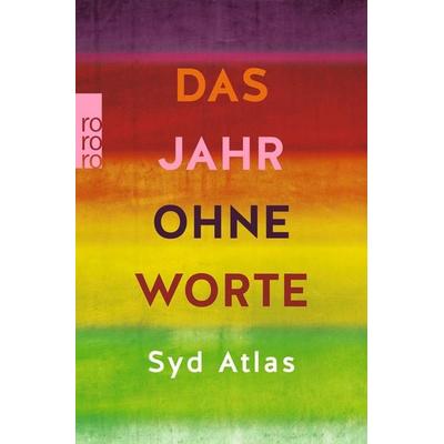 Das Jahr ohne Worte, Taschenbuch von Syd Atlas, Rowohlt Taschenbuch, 978-3-499-00441-4