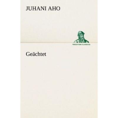 Geächtet, Taschenbuch von Juhani Aho, Tredition, 978-3-8424-8775-8