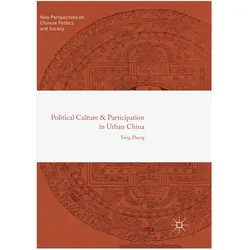 Political Culture and Participation in Urban China, Fachbücher von Yang Zhong