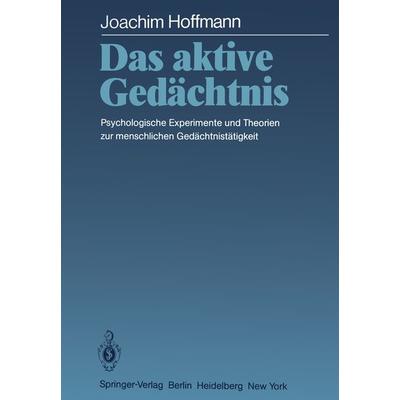 Das aktive Gedächtnis, Taschenbuch von Joachim Hoffmann, Springer Berlin, 978-3-642-68842-3
