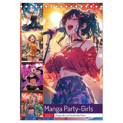 Manga Party-Girls. Singende und tanzende Stars (Tischkalender 2027 DIN A5 hoch), CALVENDO Monatskalender