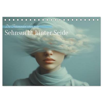 Sehnsucht hinter Seide (Tischkalender 2027 DIN A5 quer), CALVENDO Monatskalender