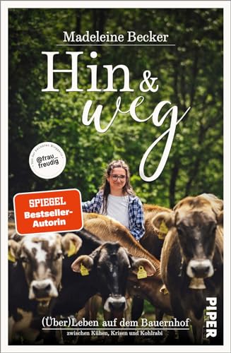 Madeleine Becker - Hin und weg: (Über)Leben auf dem Bauernhof – zwischen Kühen, Krisen und Kohlrabi - Preis vom 14.10.2026 23:07:16 h
