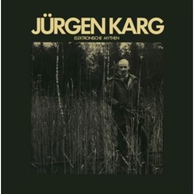 Karg, J: Elektronische Mythen - Jürgen Karg, CD