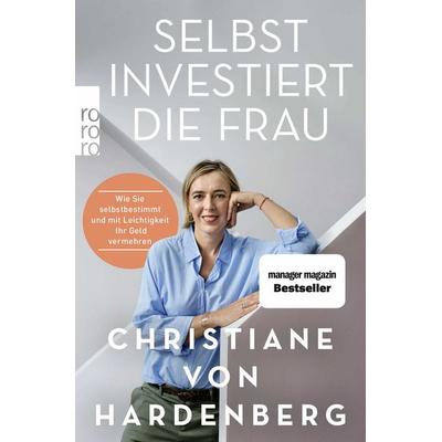 Selbst investiert die Frau, Taschenbuch von Christiane Hardenberg, Rowohlt Taschenbuch