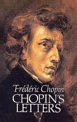Frederic Chopin - Chopin's Letters (Dover Books on Music) - Preis vom 09.10.2026 07:28:09 h