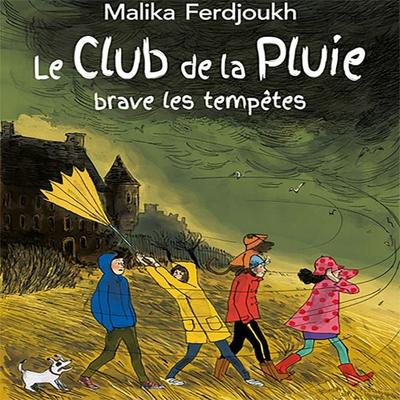 Le Club de la Pluie brave les tempêtes - Malika Ferdjoukh, Audio, 9782211231053
