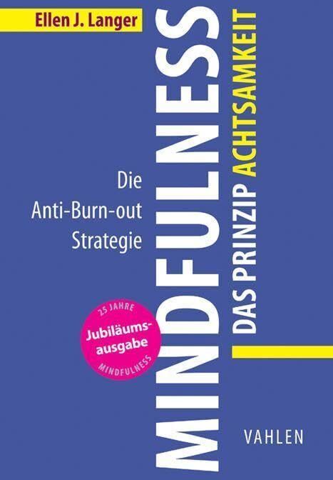 Langer, Ellen J. - Mindfulness: Das Prinzip Achtsamkeit - Preis vom 09.10.2026 07:28:09 h