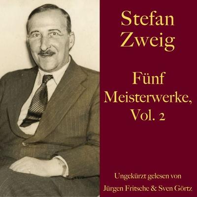 Stefan Zweig: Fünf Meisterwerke, Vol. 2 - Stefan Zweig, Audio, 9783754501832