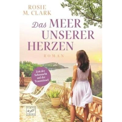 Das Meer unserer Herzen, Taschenbuch von Rosie M. Clark, Tinte & Feder, 978-2-496-70444-0