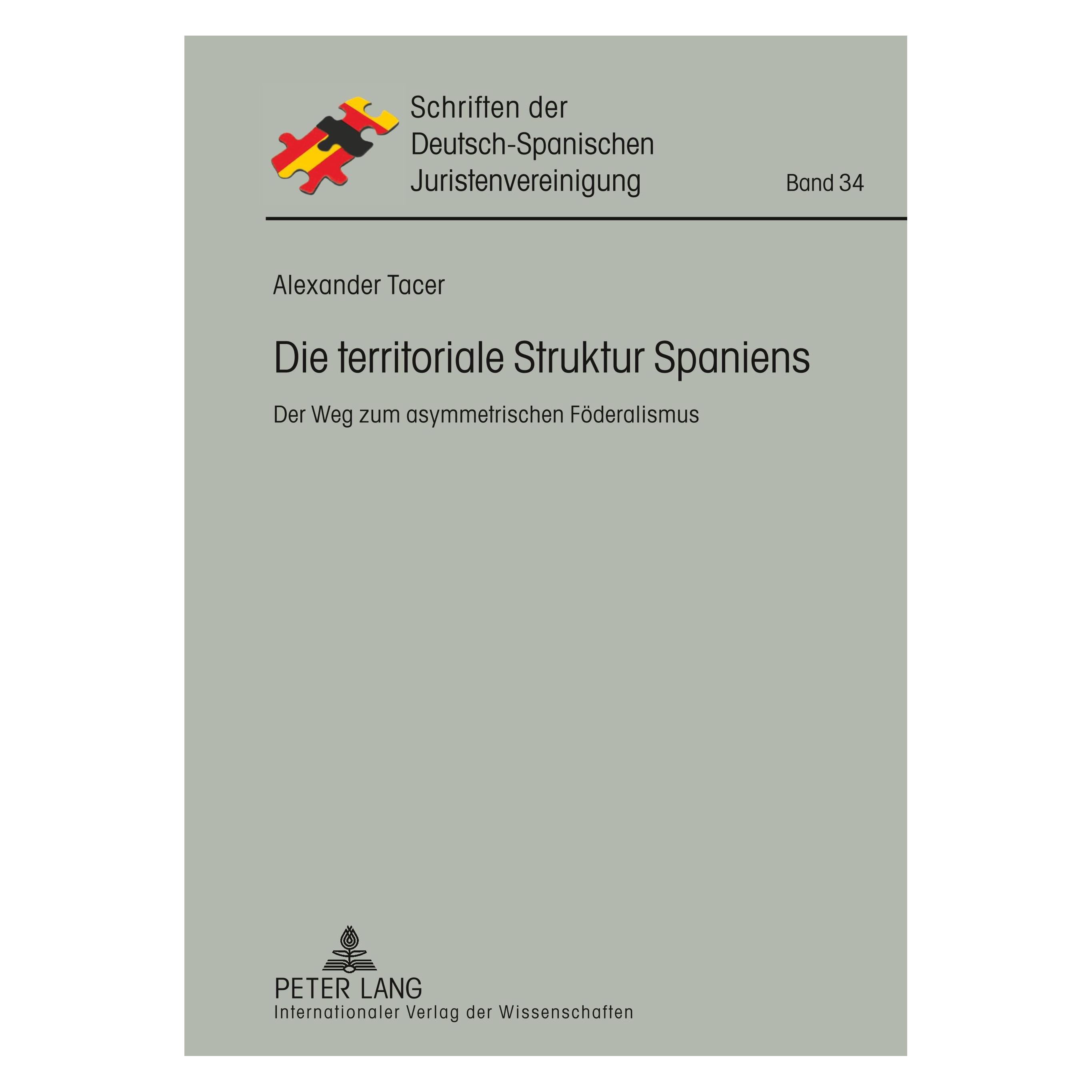 Peter Lang Die territoriale Struktur Spaniens (Deutsch, Hardcover, Alexander Tacer) (33243090)