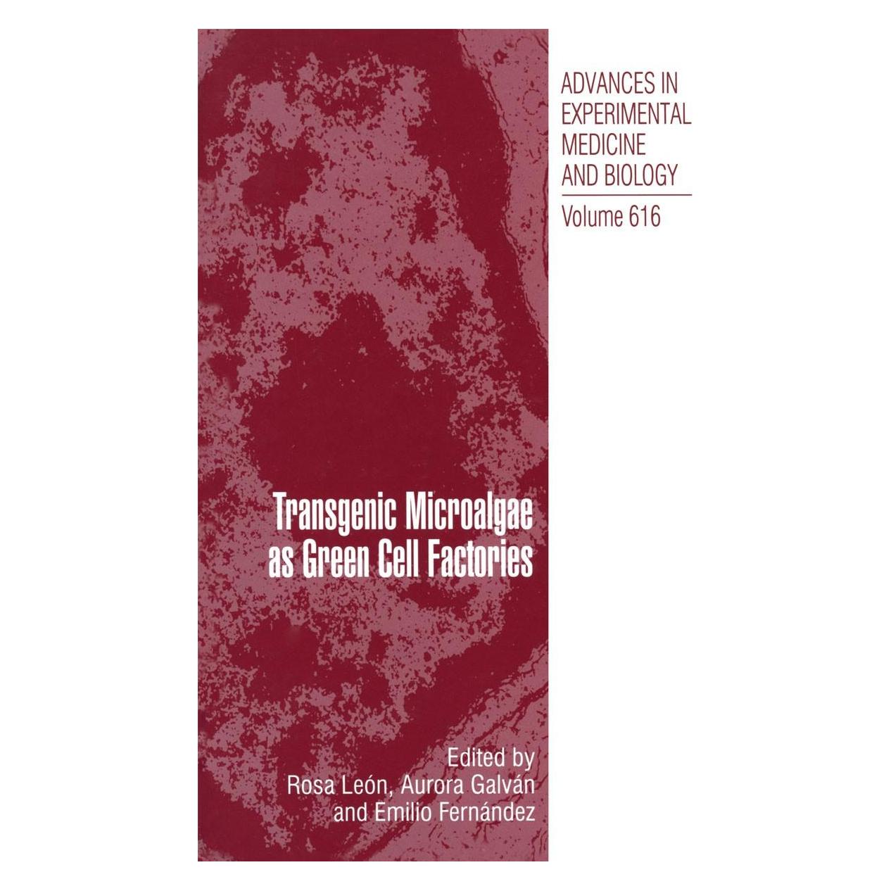 Springer Transgenic Microalgae as Green Cell (Englisch, Hardcover, Aurora Galván, Emilio Fernández, Rosa León) (9780387755311)