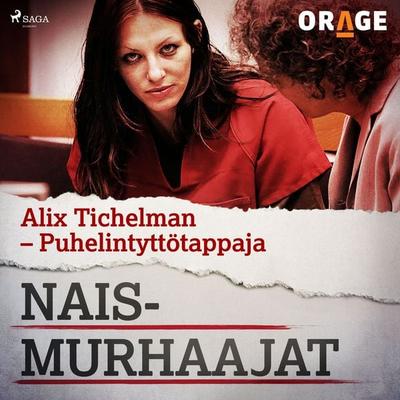 Alix Tichelman – Puhelintyttötappaja - Orage, Audio, 9788726276329