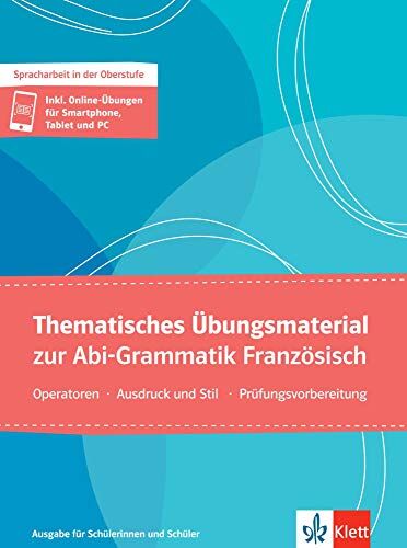 Eva Frech - Thematisches Übungsmaterial zur Abi-Grammatik Französisch: Operatoren - Ausdruck und Stil - Prüfungsvorbereitung. Schülerbuch + Klett-Augmented - Preis vom 09.10.2026 07:28:09 h