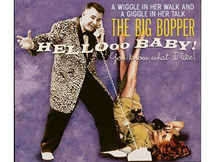 Big Bopper - Hello Baby - You..