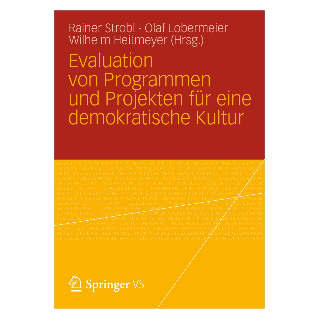 VS Evaluation von Programmen und Projekten für eine demokratische Kultur (Deutsch, Softcover, Andreas Zick, Christian Lüders, Gesa Schirrmacher, Gunnar Lemmer, Huey-Tsyh Chen, Manuel Eisner, Olaf Lobermeier, Rainer Strobl, Reinhard Koch, Reinhard Stockmann, Roland Roth, Susanne Giel, Thomas Widmer, Ulrich Wagner, Uwe Flick, Wilhelm Heitmeyer, Wolfgang Beywl) (8693915)