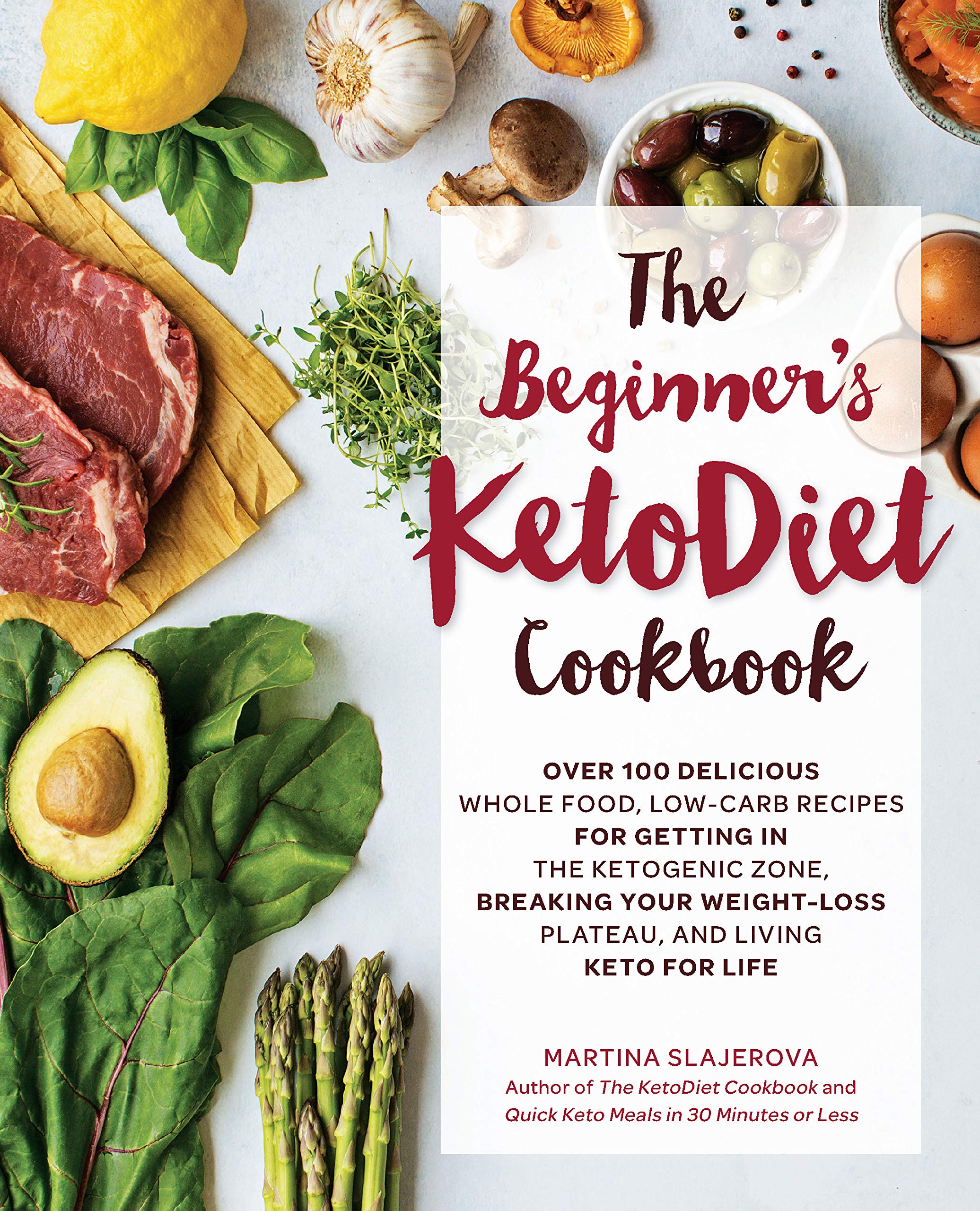 The Beginner's KetoDiet Cookbook by Martina Slajerova - Over 100 Whole Food Low-Carb Recipes - Paperback - Fair Winds Press