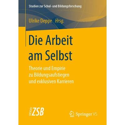 Die Arbeit am Selbst, Taschenbuch von , Springer Fachmedien Wiesbaden GmbH, 978-3-658-23579-6