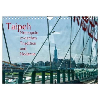 Taipeh, Metropole zwischen Tradition und Moderne. (Wandkalender 2027 DIN A4 quer), CALVENDO Monatskalender
