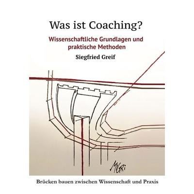 Was ist Coaching?, Gebundene Ausgabe von Siegfried Greif, Tredition, 978-3-347-46926-6