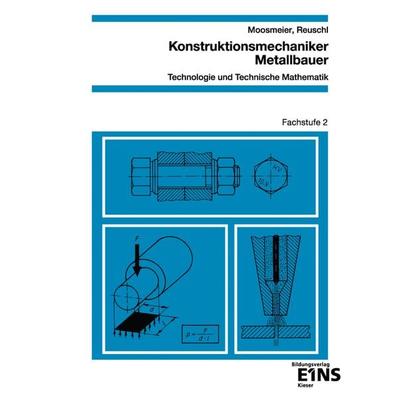 Konstruktionsmechaniker/Metallbauer - Technologie und Technische Mathematik, Taschenbuch von Hermann Moosmeier,Werner Reuschl, Westermann Berufliche