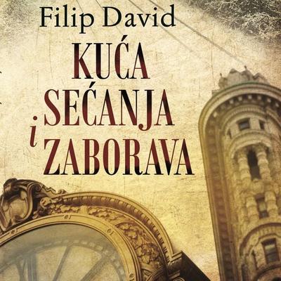 Kuca secanja i zaborava - Filip David, Audio, 9789179410506