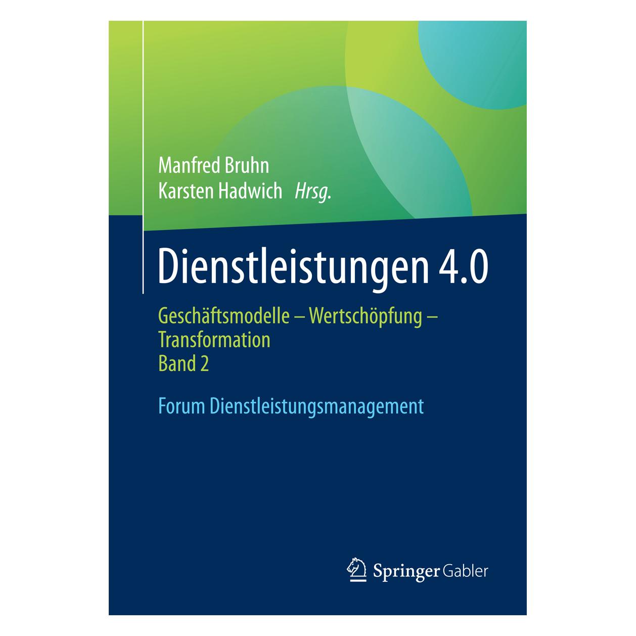 Springer Dienstleistungen 4.0 (Deutsch, Hardcover, Karsten Hadwich, Manfred Bruhn) (9783658175511)