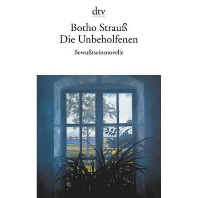 Die Unbeholfenen, Taschenbuch von Botho Strauß, dtv, 978-3-423-13827-7