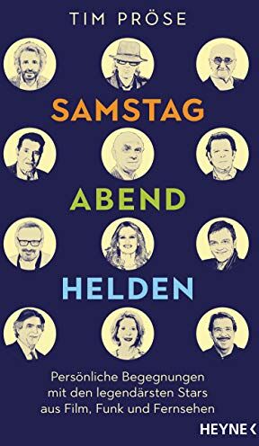 Tim Pröse - Samstagabendhelden: Persönliche Begegnungen mit den legendärsten Stars aus Film, Funk und Fernsehen - - Preis vom 09.10.2026 07:28:09 h
