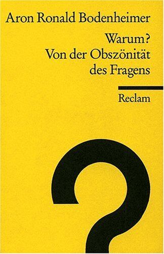 Bodenheimer, Aron R - Warum? Von der Obszönität des Fragens - Preis vom 10.10.2026 11:48:34 h