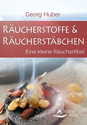 Georg Huber - Räucherstoffe & Räucherstäbchen: Eine kleine Räucherfibel - Preis vom 14.10.2026 23:07:16 h