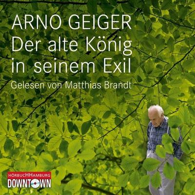 Der alte König in seinem Exil - Arno Geiger, CD, 9783869091785